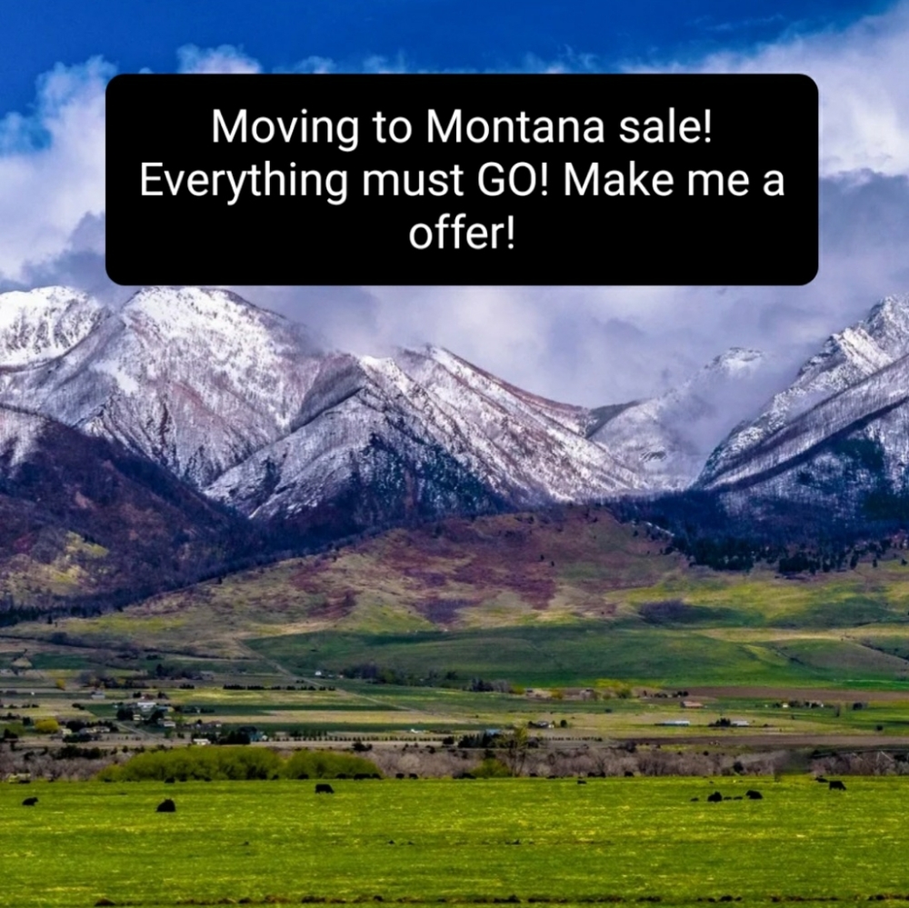 Moving to Montana sale!